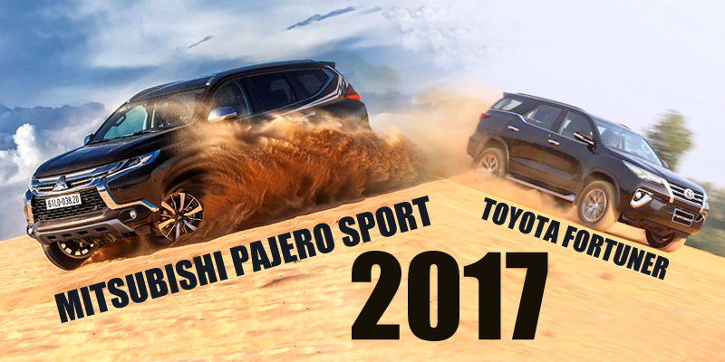 Toyota Fortuner 2017 và Mitsubishi Pajero Sport 2017 là hai ứng viên sáng giá phân khúc SUV 7 chỗ giá từ 1,3 đến 1,5 tỷ.