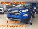 Ford EcoSport 2018 - Tháng 7 âm vẫn ầm ầm mua xe Ford Ecosport 2018 với chương trình ưu đãi cực lớn từ Ford An Đô