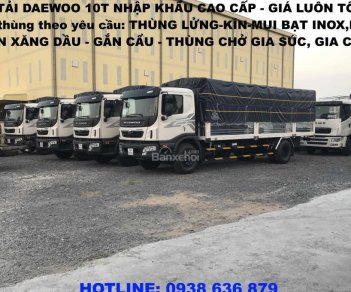 Daewoo Prima 2018 - Bán xe tải Daewoo 10 tấn 2019- nhập khẩu, giá tốt nhất, xe giao ngay